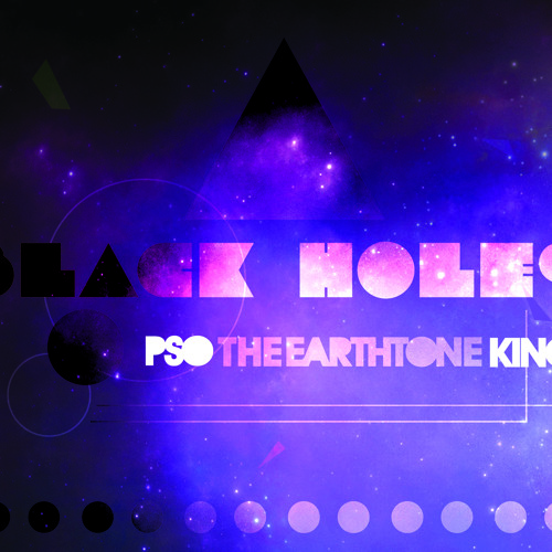 P.SO the Earth Tone King-  Black Holes (Produced by P.SO)
