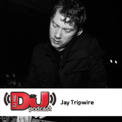 DJ Weekly Podcast: Jay Tripwire
