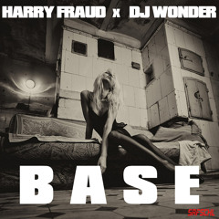 Harry Fraud x DJ Wonder - BASE