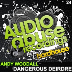 [AA024] Andy Woodall - Dangerous Deirdre **OUT NOW**