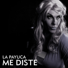 La Payuca - Me Diste (FIESTA PLOP)