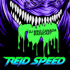 REID SPEED- DJ MAG CANADA BASSCAST