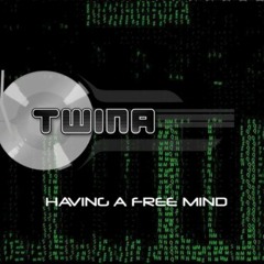 Twina - Having a Free Mind