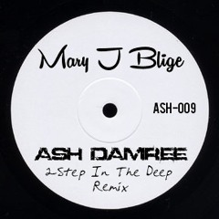 Mary J Blige - Be Happy (Ash's 2-Step In The Deep Remix) Free Download