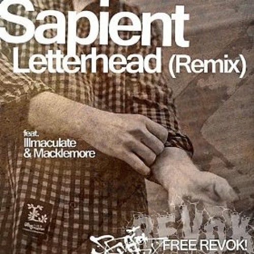 Macklemore - Letterhead (REMIX) (Ft Sapient & Illmaculate)
