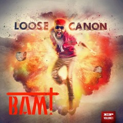 Canon - Let Em Have It (BAM! Remix)