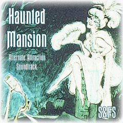 Alternate Haunted Mansion Ride Through Mix - S&FS