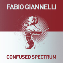 Fabio Giannelli - Confused Spectrum(Original Mix)[Get Physical Music]