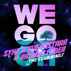 Syke'n'Sugarstarr & Rasmus Faber - We Go Oh (Comon Remix)