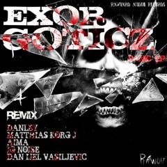 Exor Goticz - Panic (Danley Remix) OUT NOW ! [RAWHARD AUDIO Records]