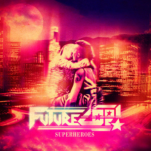 Futurecop! feat Kristine - Superheroes (Gold Top Remix)
