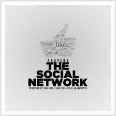 Praverb x Dj Grazzhoppa - The Social Network (prod. SoulChef)