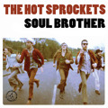 The&#x20;Hot&#x20;Sprockets Soul&#x20;Brother Artwork