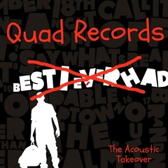 Acoustic Quad - Best I Ever Had