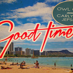 "Good times" Owl City & Carly Ray Jepsen (MydosTouch Remix)