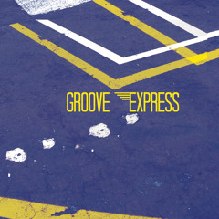 GROOVE EXPRESS - Gimme Some More