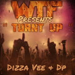 Dizza Vee & Dp - Turnt Up