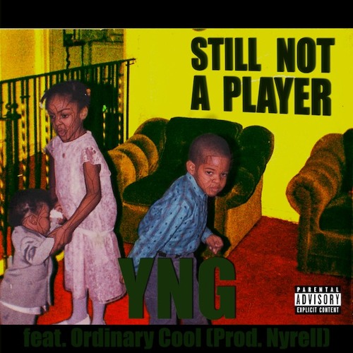 Still Not A Player Feat. Ordinary Cool (Prod. Nyrell)