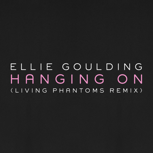 Stream Ellie Goulding - Hanging On (Living Phantoms Remix) by Simón Barrera  | Listen online for free on SoundCloud