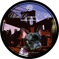Dakar Carvalho - Uhm Raaaa! (Stark D Remix)