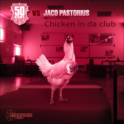 Børnepalads Berettigelse Postbud Stream 50 cent VS Jaco Pastorius " Chicken in da club " by Fissunixi by  Sweet Bbj | Listen online for free on SoundCloud