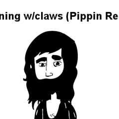 Running w: Claws (Pippin Remix)
