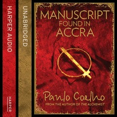 Manuscript Found in Accra written by Paulo Coelho and read by Jeremy Irons