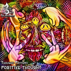 POSITIVE THOUGHT - Output - [OUT NOW]