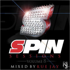 SPIN SESSIONS VOL.8 mixed by RUE JAY