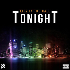 Kidz In The Hall - Tonight (ft. Yonas Michael)