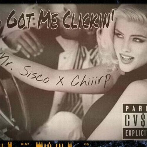 Mr.Sisco - Anna Got Me Clickin (Feat. Chiiirp)(Prod. By Saavagebeatz)