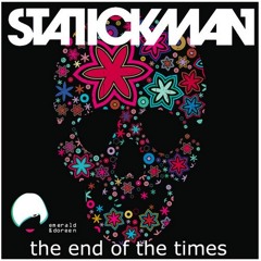 Statickman - The end of the times [Emerald & Doreen Recs] Out Now!!!!