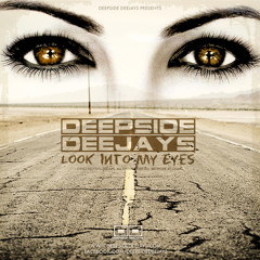 DEEPSIDE DEEJAYS - LOOK INTO MY EYES (CLUB EDIT)