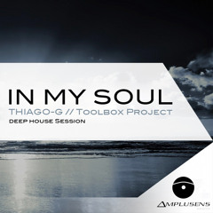 IN MY SOUL - Thiago G (Deep House Session)