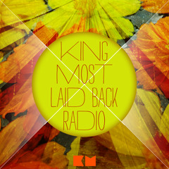 KING MOST x LAID BACK RADIO MIX (Hip-Hop, Dance Jams, & Soul)