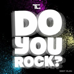 TC - Do You Rock? (B-man 140 Remix) - FREE DOWNLOAD -