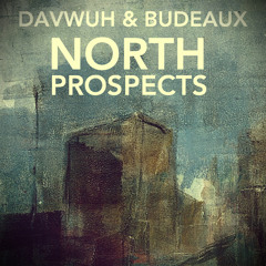 Davwuh & Budeaux - North Prospects