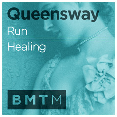 Queensway - Healing [Out now on Blu Mar Ten Music]