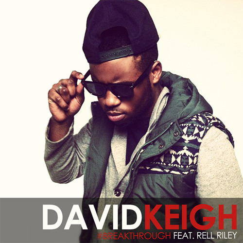 David Keigh - Break Through ft. Rell Riley