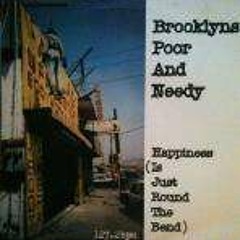 Brooklyn's Poor & Needy - Happiness (Is Just Round the Bend) (Free Cheese Mix)