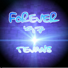 Forever '97 - TevanS