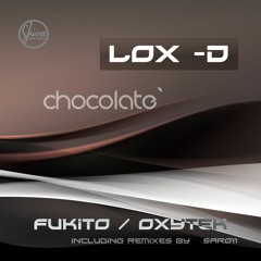 Lox-D Chocolate´ Original Mix * Out Now on Beatport !