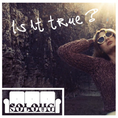 SoloWg - Is it true ? (Podcast April 2013)