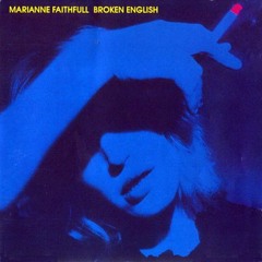 MARIANNE FAITHFULL - "Broken English"  (Baron von Luxxury Slow Touch 120 Remix)