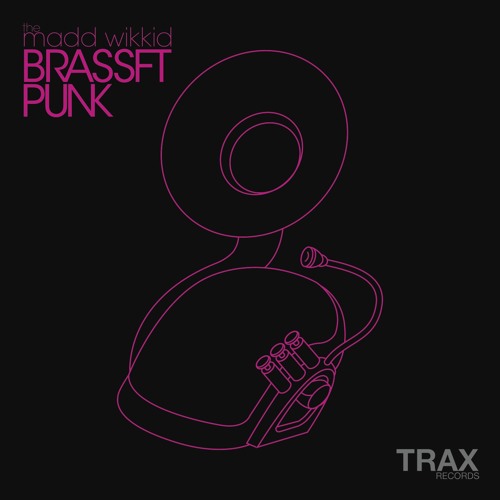 The Madd Wikkid's Brassft Punk - BRASSFT PUNK