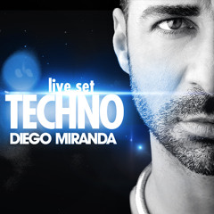 Diego Miranda - Techno Set #Exclusive