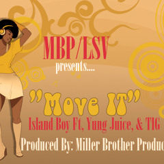 Island Boy Ft. Yung Juice, & TIG-Move It