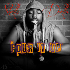 Shellz Dolla - Pour It Up (MIX)