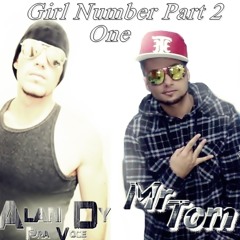 Alan Dy Part Mr Tom - Girl Number One Part 2 ( Prod By Kebratudo )