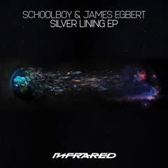 Schoolboy & James Egbert - The Silver Lining EP (Preview)
